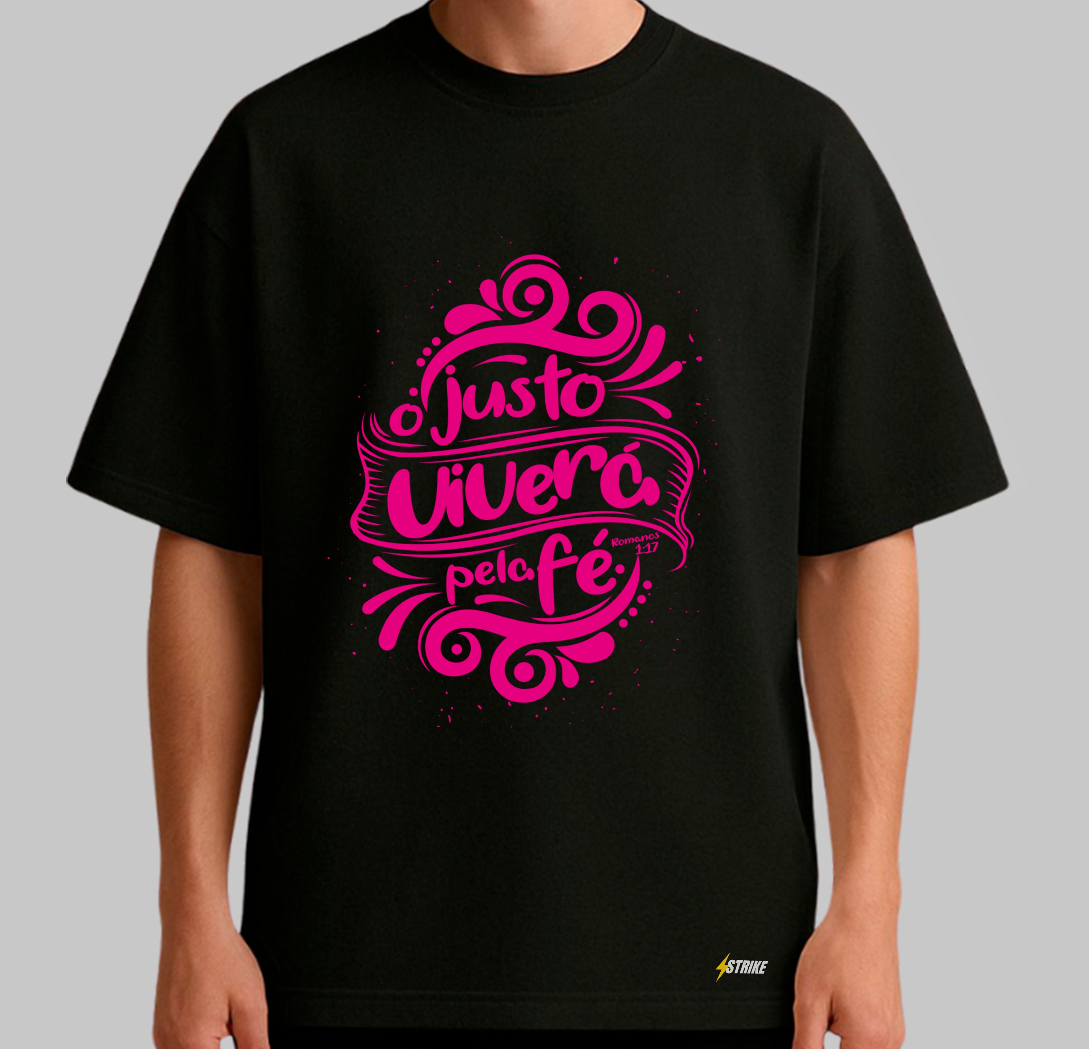 Oversized Preta - O JUSTO VIVERÁ PELA FÉ - ROSA
